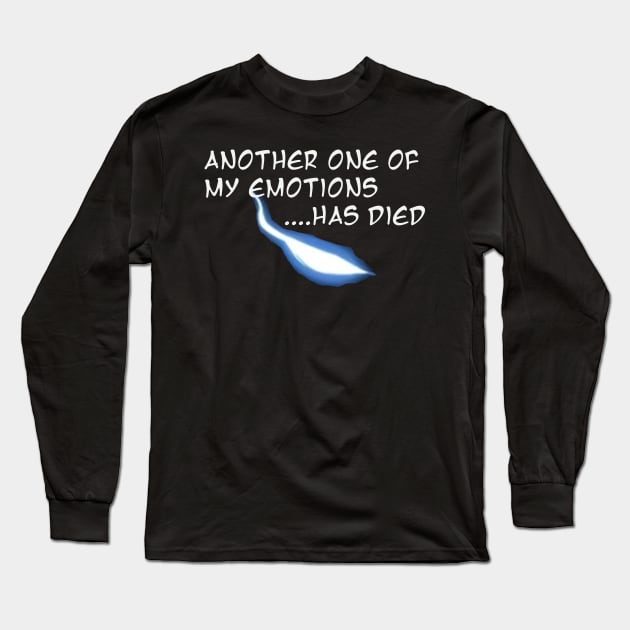 another one of my emotions has died Long Sleeve T-Shirt by four captains